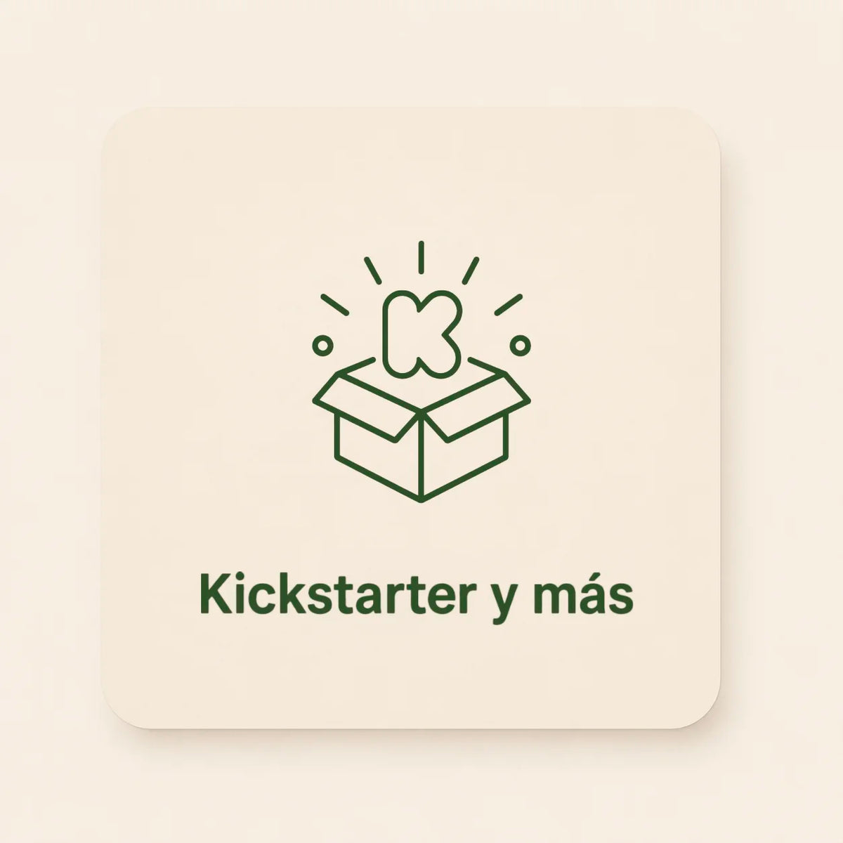 Kickstarter y más